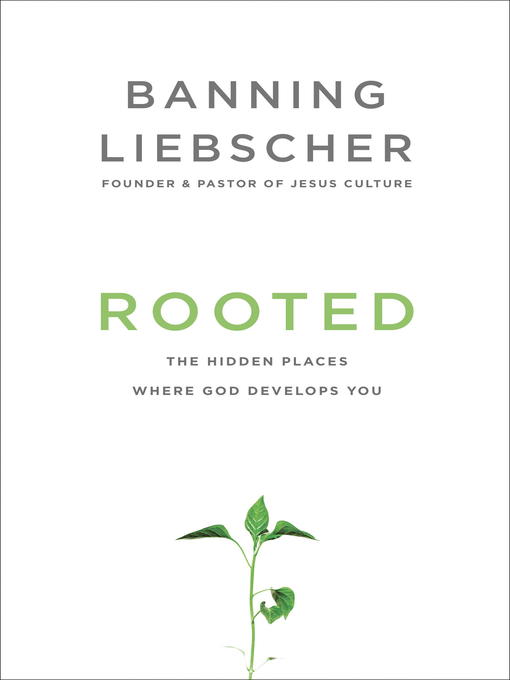 Title details for Rooted by Banning Liebscher - Available